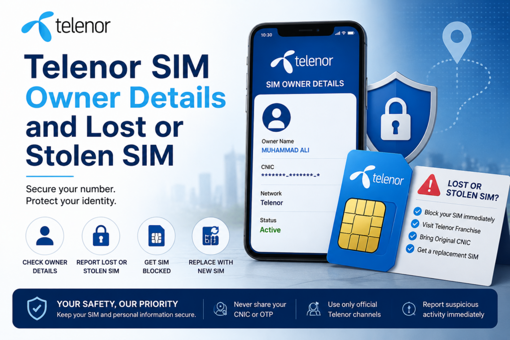Telenor SIM Owner Details and Lost or Stolen SIM